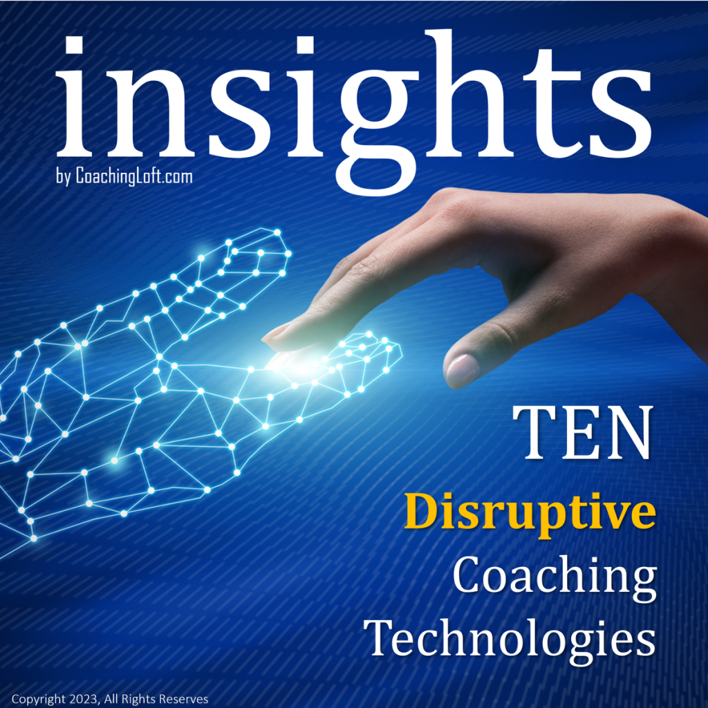 Ten Disruptive Technologies that are Changing the Way we Coach